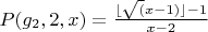 $P(g_2,2,x)=\frac {\lfloor \sqrt (x-1) \rfloor -1} {x-2}$