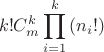 $$\[k!C_m^k\prod\limits_{i = 1}^k {\left( {{n_i}!} \right)} \]$$
