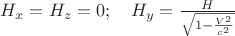 $H_x=H_z=0;\quad H_y=\frac{H}{\sqrt{1-\frac{V^2}{c^2}}}$