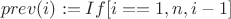 $$prev(i) := If[i == 1, n, i - 1]$$
