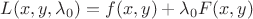 $L(x,y,\lambda_0)=f(x,y)+\lambda_0 F(x,y)$