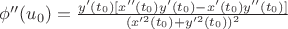 $\phi''(u_0)=\frac{y'(t_0)[x''(t_0)y'(t_0)-x'(t_0)y''(t_0)]}{(x'^2(t_0)+y'^2(t_0))^2}$