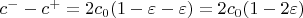 $c^--c^+=2c_0(1-\varepsilon-\varepsilon)=2c_0(1-2\varepsilon)$