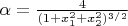 $\alpha = \frac {4}{(1+x_1^2+x_2^2)^{3/2}}$