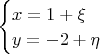 \begin{cases}
x  =  1+ \xi  \\
y  =  -2+\eta
\end{cases}