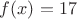 $f(x)=17$
