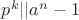 $p^k||a^n-1$