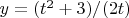 $y = (t^2+3)/(2t)$