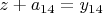 $z+a_{14}=y_{14}$