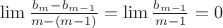 $\lim\frac{b_m-b_{m-1}}{m-(m-1)}=\lim\frac{b_{m-1}}{m-1}=0$