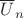 $\overline{U}_n $