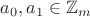 $a_0, a_1 \in \mathbb{Z}_m$