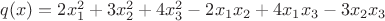 $q(x)=2x_1^2+3x_2^2+4x_3^2-2x_1x_2+4x_1x_3-3x_2x_3$ $q(x)=2x_1^2+3x_2^2+4x_3^2-2x_1x_2+4x_1x_3-3x_2x_3$