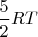 $\dfrac{5}{2}RT$