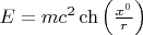 $E = mc^2 \ch \left( \frac{x^0}{r} \right)$
