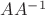 $AA^{-1}$