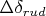 $\Delta\delta_{rud}$