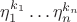$\eta_1^{k_1}\ldots\eta_n^{k_n}$