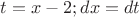 $t=x-2; dx=dt$