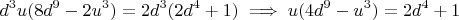 $$d^3 u(8d^9 - 2u^3) = 2d^3(2d^4 + 1) \implies u(4d^9 - u^3) = 2d^4 + 1$$