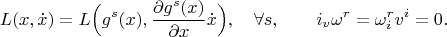 $$L(x,\dot x)=L\Big(g^s(x),\frac{\partial g^s(x)}{\partial x}\dot x\Big),\quad \forall s,\qquad i_v\omega^r=\omega^r_iv^i=0.$$