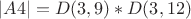 $$
|A4| = D(3,9)*D(3,12)
$$