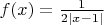 $f(x)=\frac{1}{2|x-1|}$