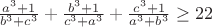 $\frac {a^{3} + 1}{b^{3} + c^{3}} + \frac {b^{3} + 1}{c^{3} + a^{3}} + \frac {c^{3} + 1}{a^{3} + b^{3}}\ge 22$