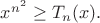 $x^{n^{2}}\geq T_n(x).$