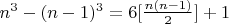 $n^3-(n-1)^3 = 6[\frac{n(n-1)}{2}] +1$