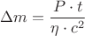 ${\Delta}{m}=\dfrac{{P}\cdot{t}}{{\eta}\cdot{c}^{2}}$