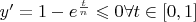 $\[y' = 1 - {e^{\frac{t}{n}}} \leqslant 0\forall t \in \left[ {0,1} \right]\]$