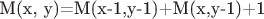 M(x, y)=M(x-1,y-1)+M(x,y-1)+1