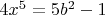 $4x^5 = 5b^2-1$