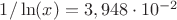 $1/\ln(x)=3,948\cdot 10^{-2}$