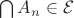 $\bigcap A_n \in\mathcal{E}$