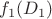 $f_1(D_1)$