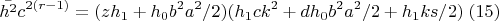 $$\bar{h^2}c^{2(r-
1)}=(zh_1+h_0b^2a^2/2)(h_1ck^2+dh_0b^2a^2/2+h_1ks/2)\; (15)$$