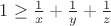 $1 \geq \frac 1 x + \frac 1 y + \frac 1 z$