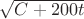 $\sqrt{C +200 t}$