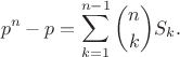 $$p^n-p=\sum_{k=1}^{n-1}\binom{n}{k}S_k.$$