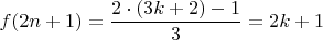 $f(2n+1)=\dfrac{2\cdot (3k+2)-1}{3}=2k+1$