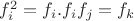 $f_i^2=f_i. f_if_j=f_k$
