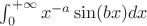 $\int_{0}^{+\infty}{x}^{-a}\sin(bx)dx$