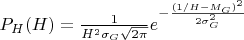 $P_H(H)=\frac {1}{H^2\sigma_G \sqrt {2\pi}} e^{-\frac {(1/H-M_G)^2}{2\sigma^2_G}}$