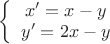 $\left \{ \begin{array}{I} x'=x-y \\ y'=2x-y \end{array}$