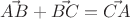 $\vec{AB}+\vec{BC}=\vec{CA}$