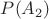 $P(A_{2})$
