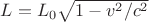 $L=L_0\sqrt{1-v^2/c^2}$