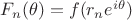 $F_n(\theta)= f(r_ne^{i\theta})$
